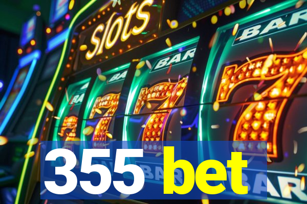 355 bet